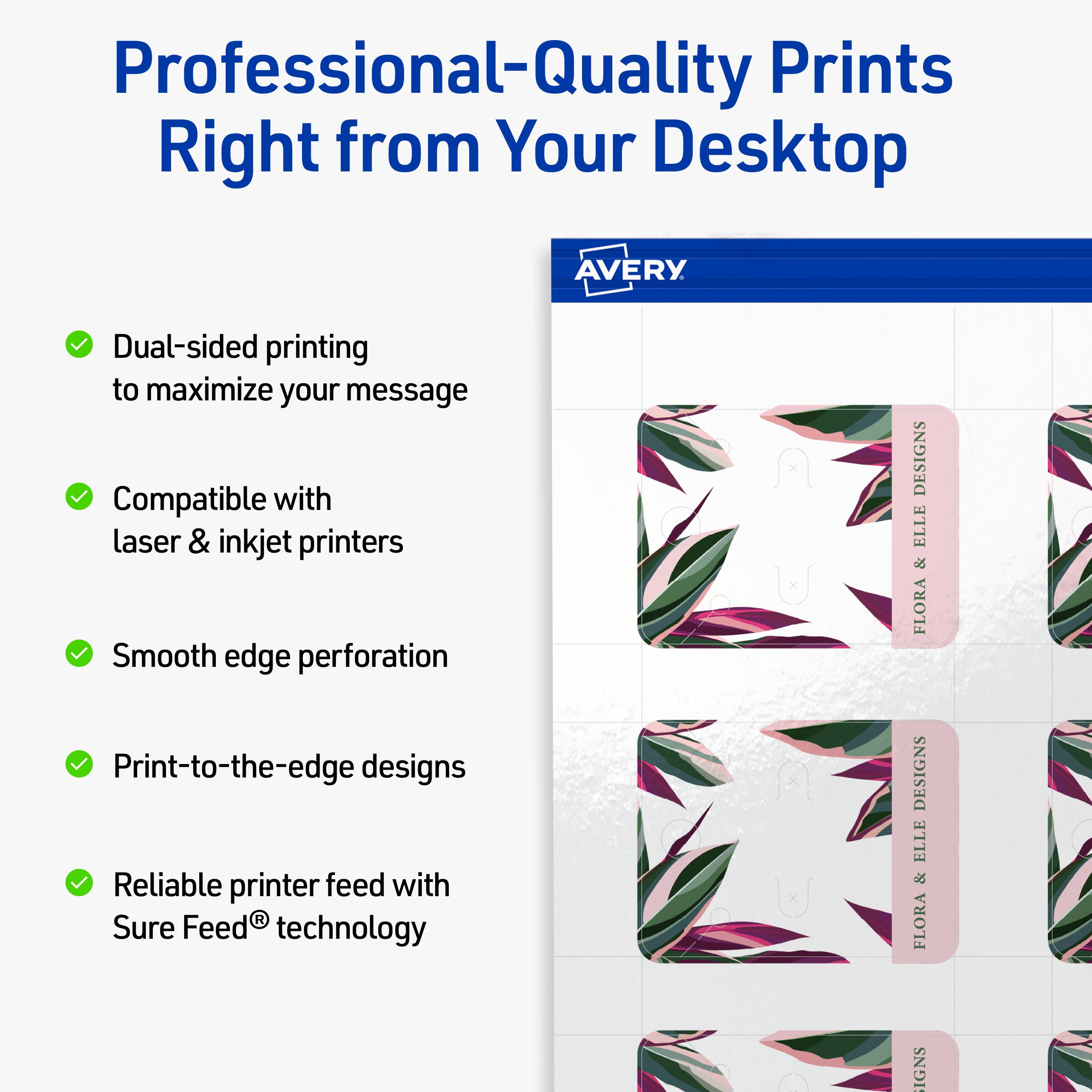 Professional-Quality Prints Right from Your Desktop

- Dual-sided printing to maximize your message
- Compatible with laser & inkjet printers
- Smooth edge perforation
- Print-to-the-edge designs
- Reliable printer feed with Sure Feed® technology

DESIGNS ELLE & FLORA
