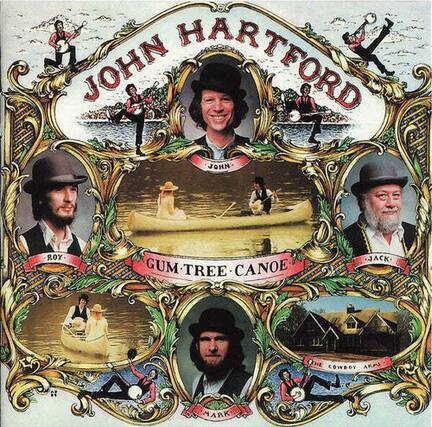 JOHN HARTFORD
GUM TREE CANOE
ROY
JACK
THE COWBOY
MARK
