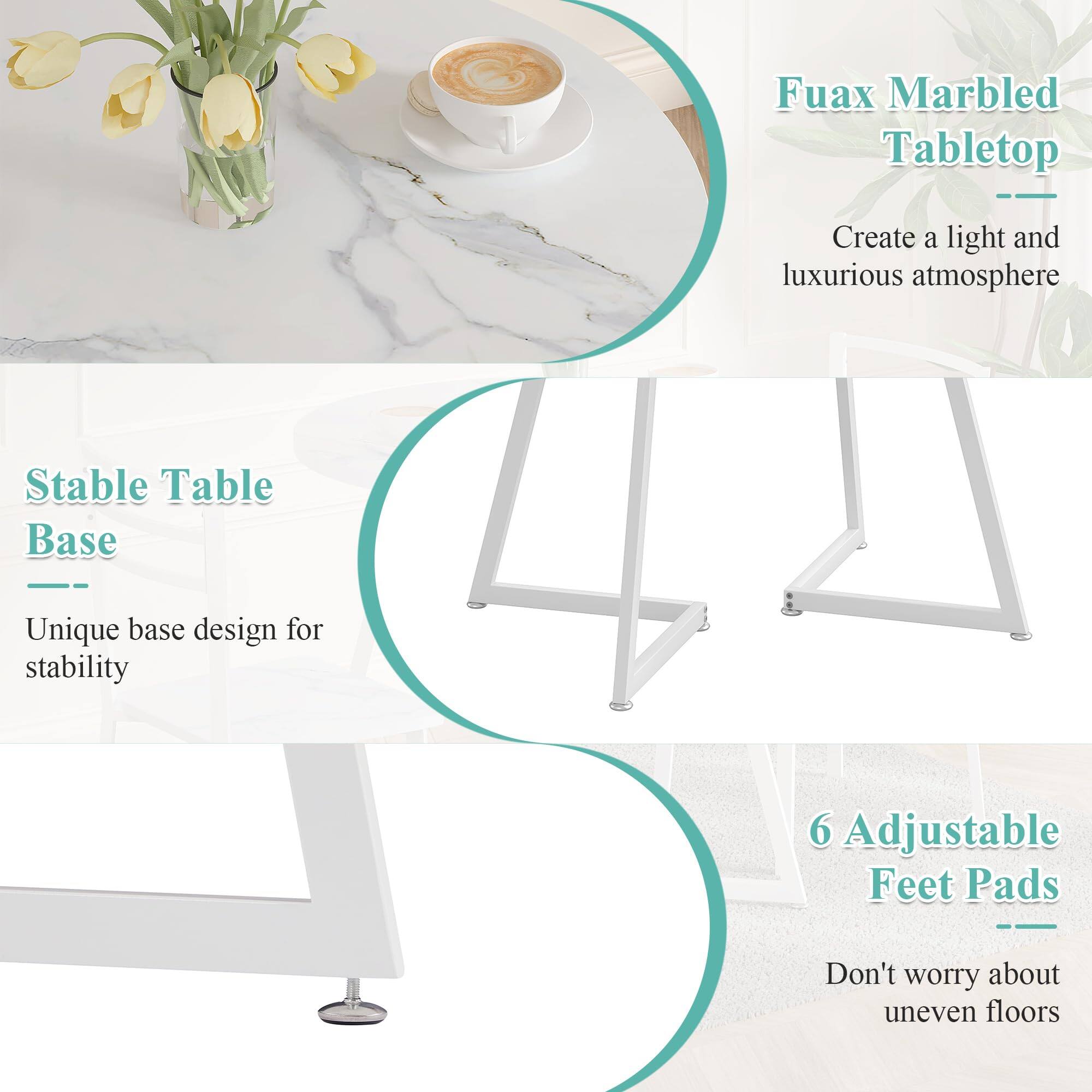 - **Fuax Marbled Tabletop**
  - Create a light and luxurious atmosphere

- **Stable Table Base**
  - Unique base design for stability

- **6 Adjustable Feet Pads**
  - Don't worry about uneven floors