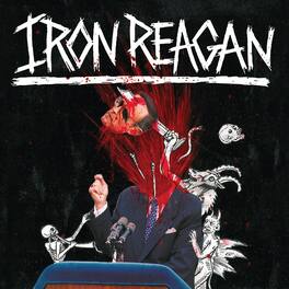 Iron Reagan - The Tyranny Of Will - VINYL LP