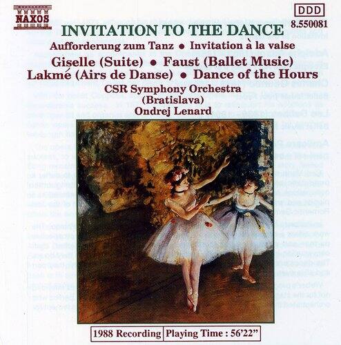 YYMMM DDD NAXOS 8.550081  
INVITATION TO THE DANCE  
Aufforderung zum Tanz • Invitation à la valse  
Giselle (Suite) • Faust (Ballet Music) • Lakmé (Airs de Danse) • Dance of the Hours  
CSR Symphony Orchestra (Bratislava)  
Ondrej Lenard  
1988 Recording  
Playing Time: 56'22"