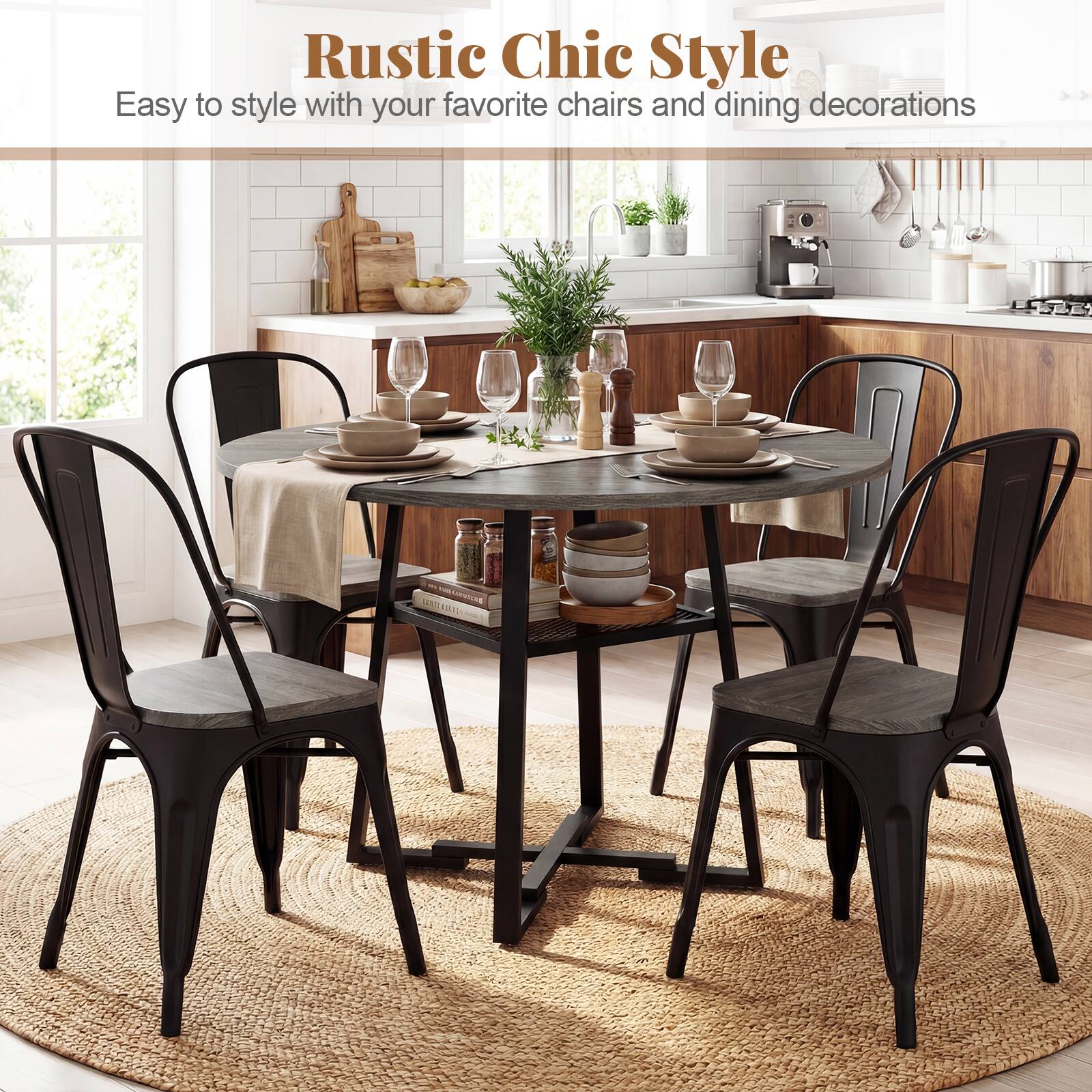 Rustic Chic Style  
Easy to style with your favorite chairs and dining decorations