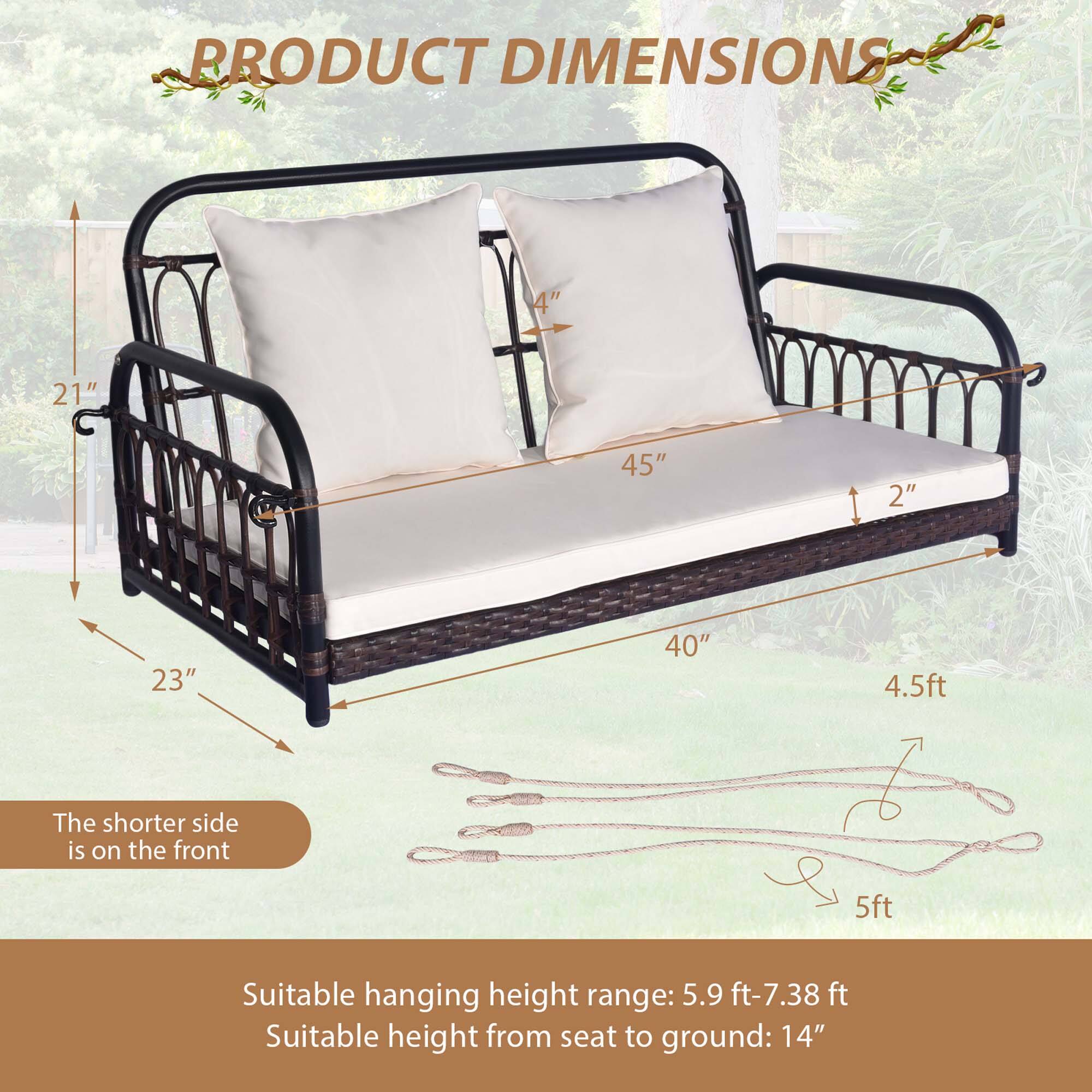 PRODUCT DIMENSIONS: 21" 45" 2" 23" 40" 4.5ft

The shorter side is on the front

Suitable hanging height range: 5.9 ft-7.38 ft

Suitable height from seat to ground: 14"