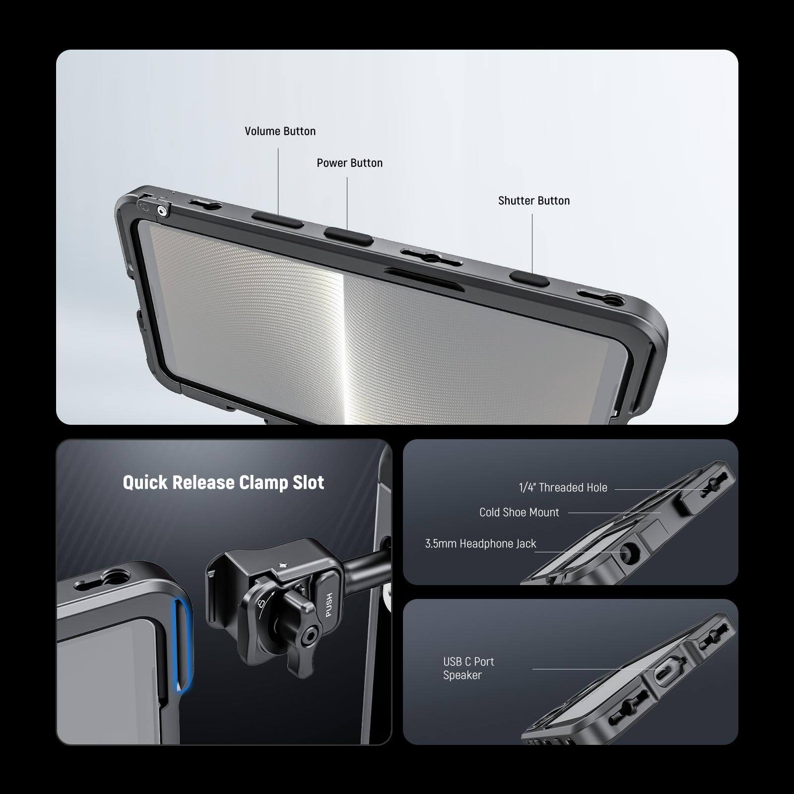 - Volume Button
- Power Button
- Shutter Button

- Quick Release Clamp Slot

- 1/4" Threaded Hole
- Cold Shoe Mount
- 3.5mm Headphone Jack

- USB C Port
- Speaker