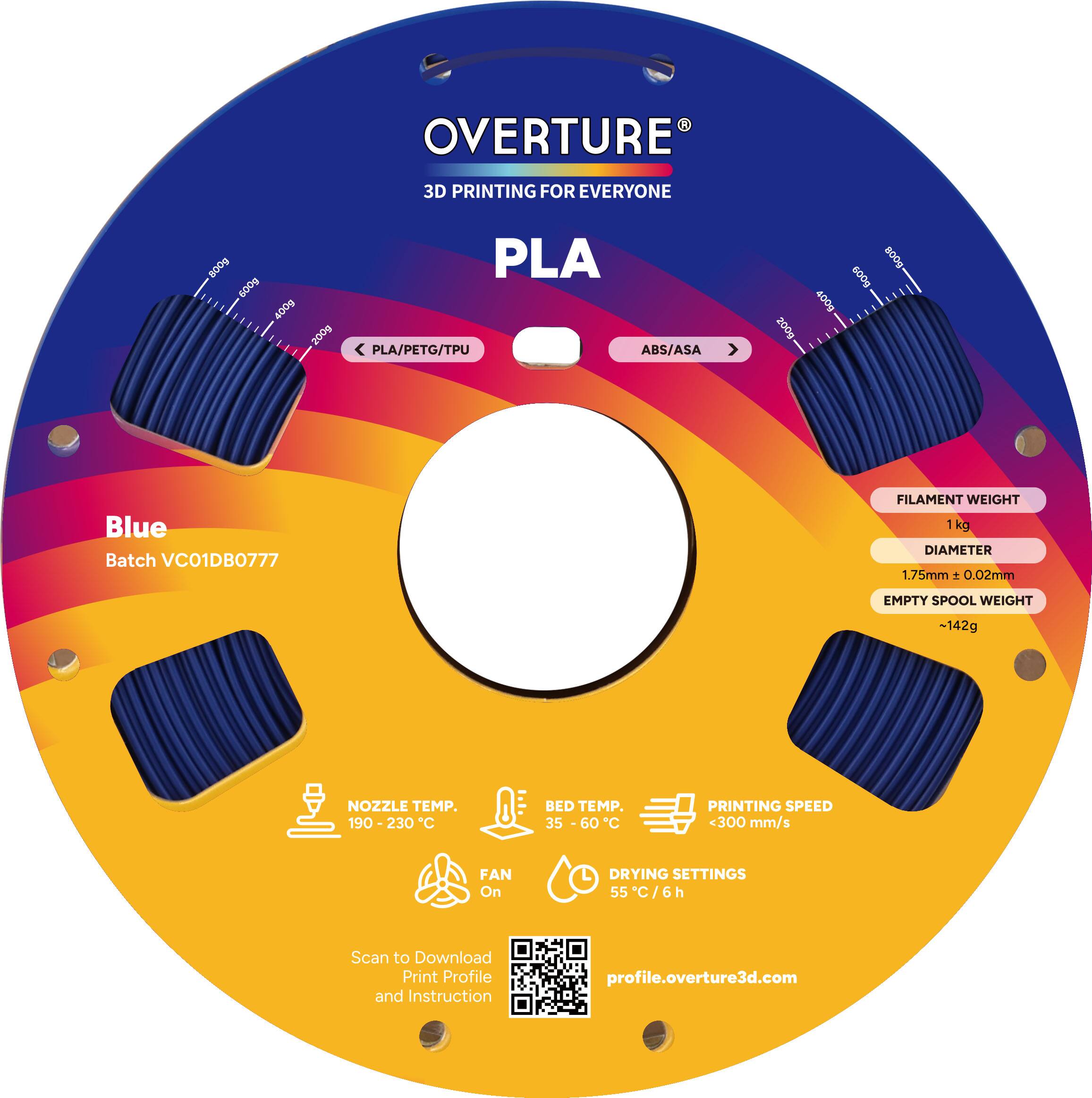 OVERTURE 3D PRINTING FOR EVERYONE  
PLA  
Blue  
Batch VC01DB0777  

FILAMENT WEIGHT: 1 kg  
DIAMETER: 1.75mm ± 0.02mm  
EMPTY SPOOL WEIGHT: -142g  

NOZZLE TEMP.: 190-230°C  
BED TEMP.: 35-60°C  
PRINTING SPEED: <300 mm/s  
FAN: On  
DRYING SETTINGS: 55°C / 6h  

Scan to Download Print Profile and Instruction  
profile.overture3d.com