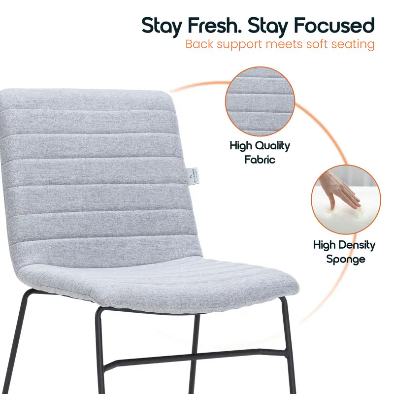 Stay Fresh. Stay Focused  
Back support meets soft seating  

High Quality Fabric  
High Density Sponge