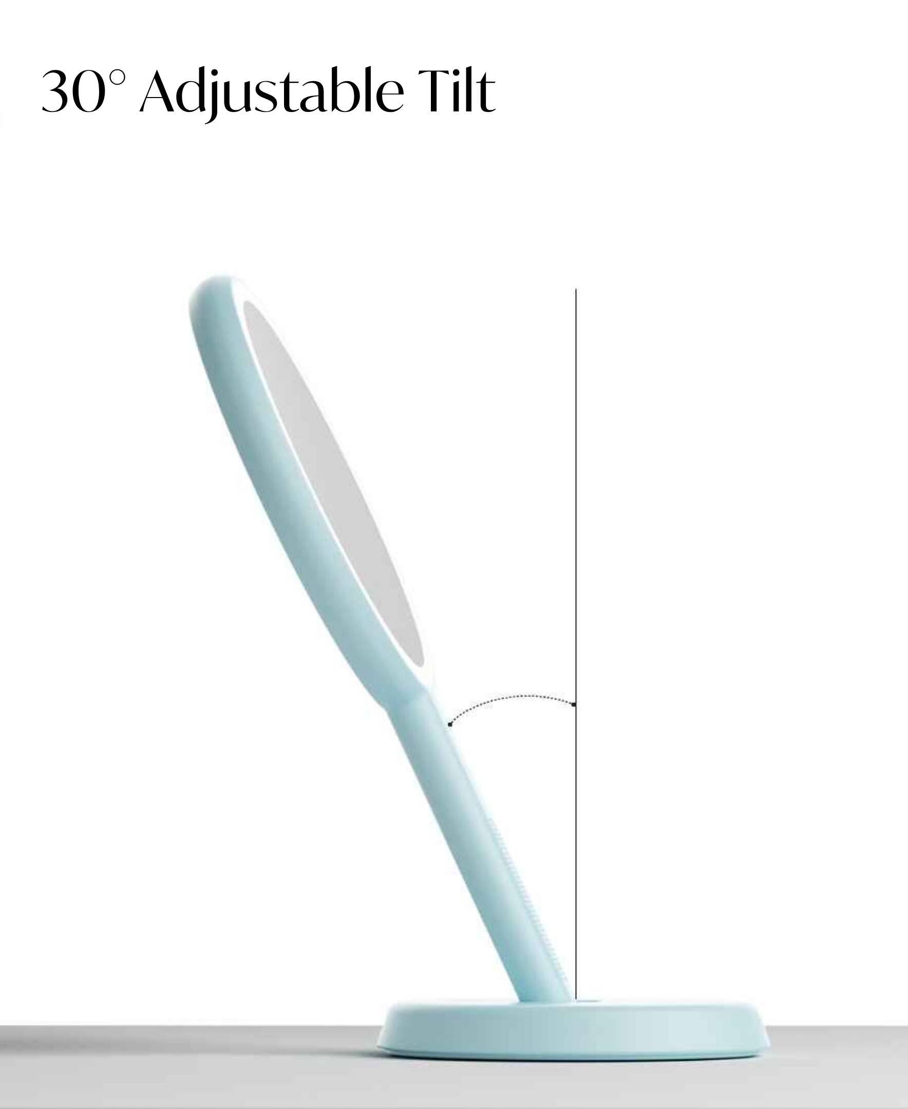 30° Adjustable Tilt