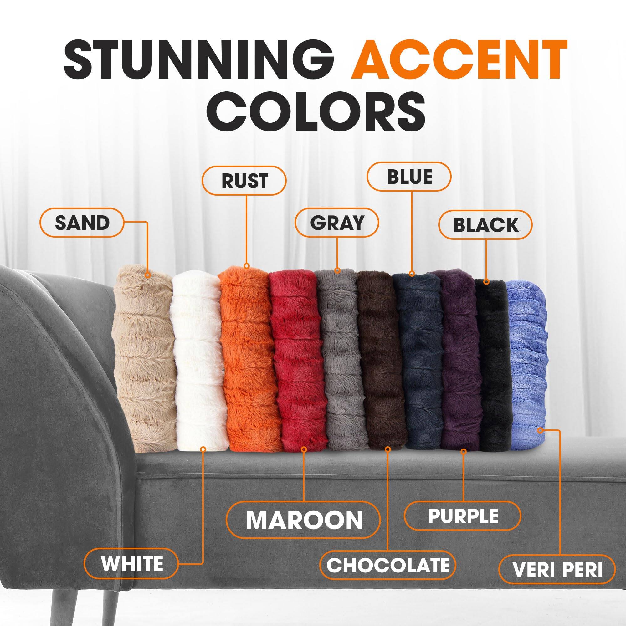 STUNNING ACCENT COLORS

- SAND
- RUST
- BLUE
- GRAY
- BLACK
- MAROON
- PURPLE
- WHITE
- CHOCOLATE
- VERI PERI