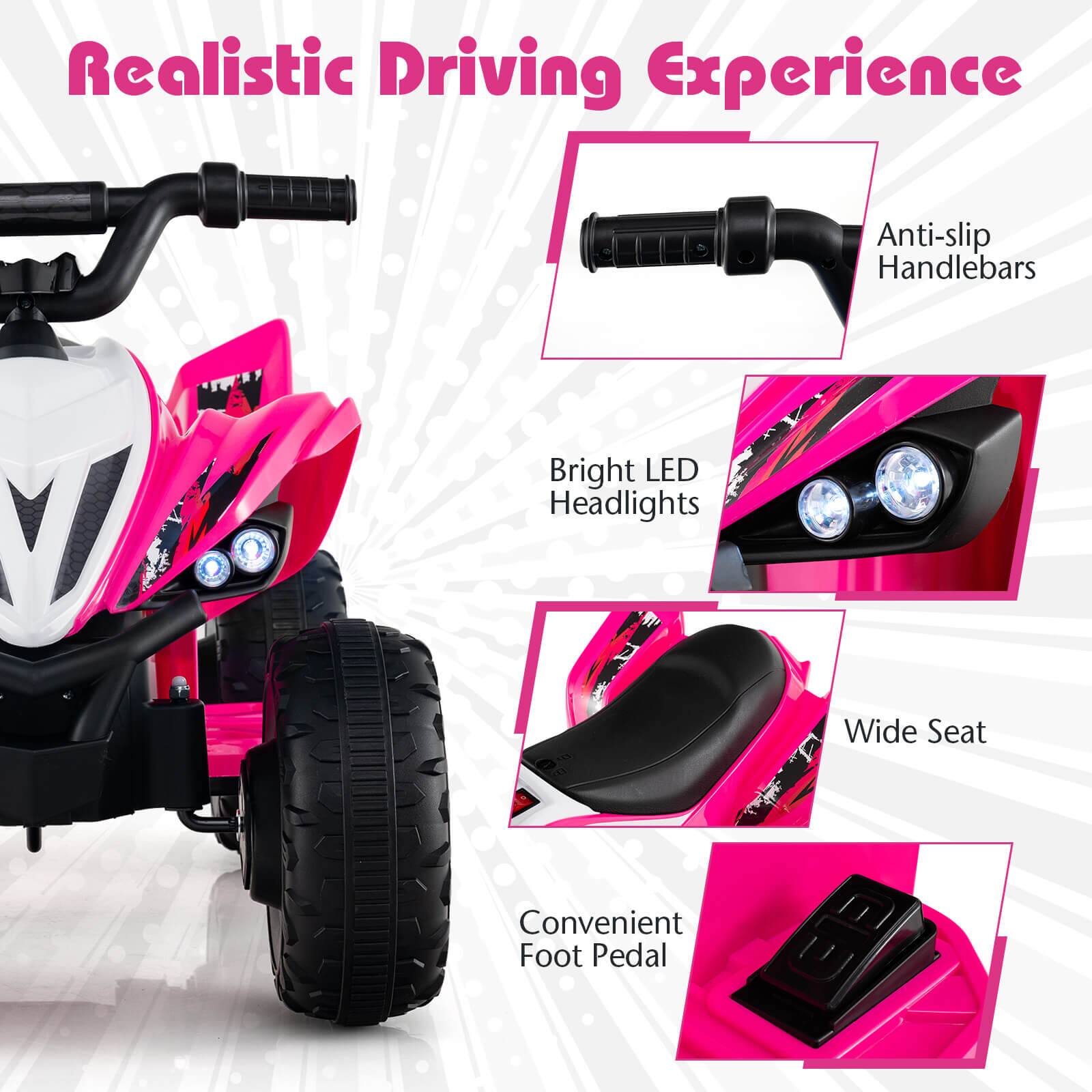 Realistic Driving Experience

- Anti-slip Handlebars
- Bright LED Headlights
- Wide Seat
- Convenient Foot Pedal