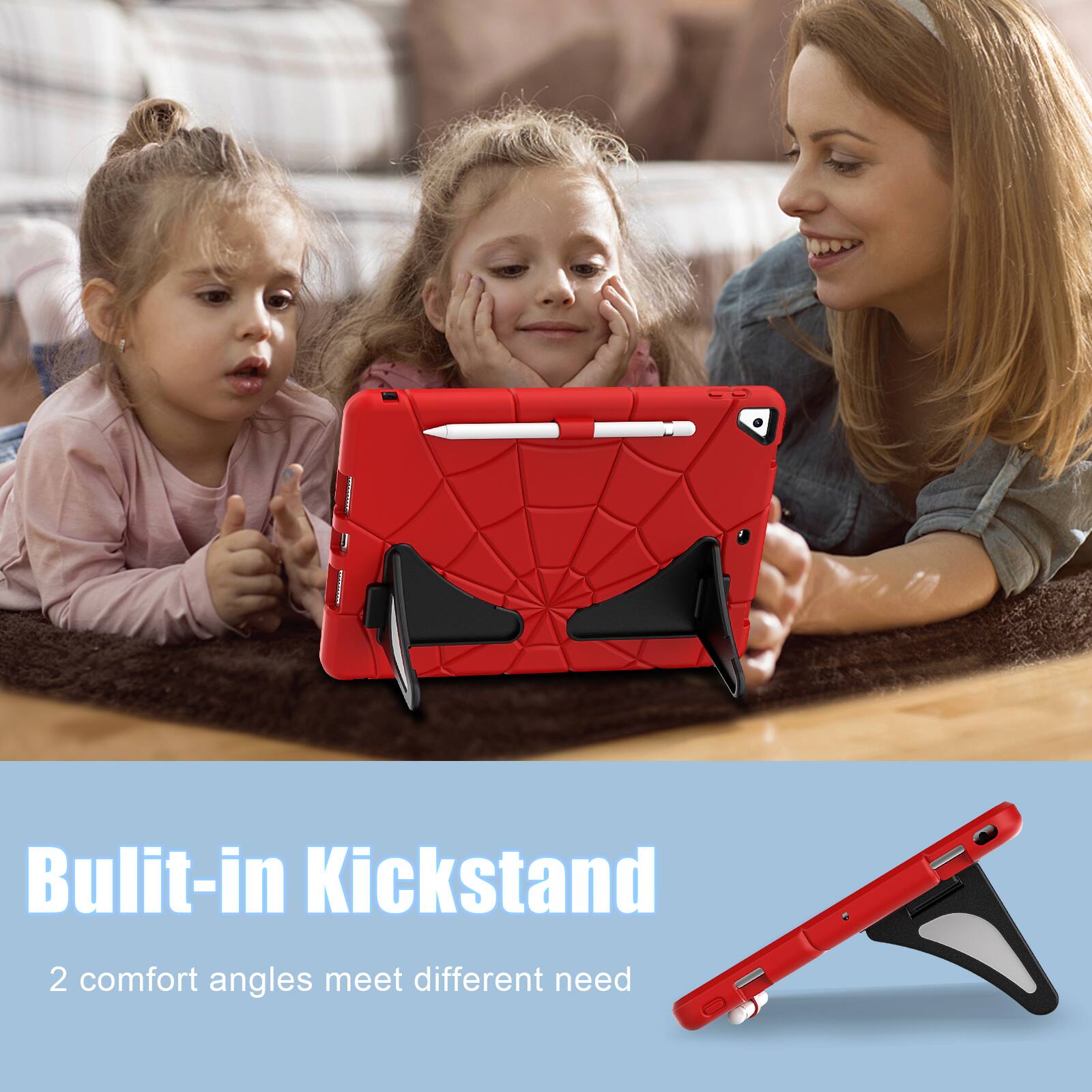 Built-in Kickstand  
2 comfort angles meet different needs