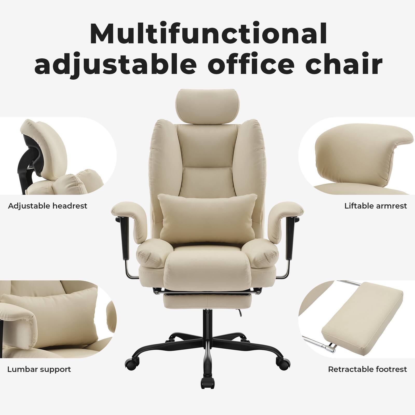 Multifunctional adjustable office chair

- Adjustable headrest
- Liftable armrest
- Lumbar support
- Retractable footrest