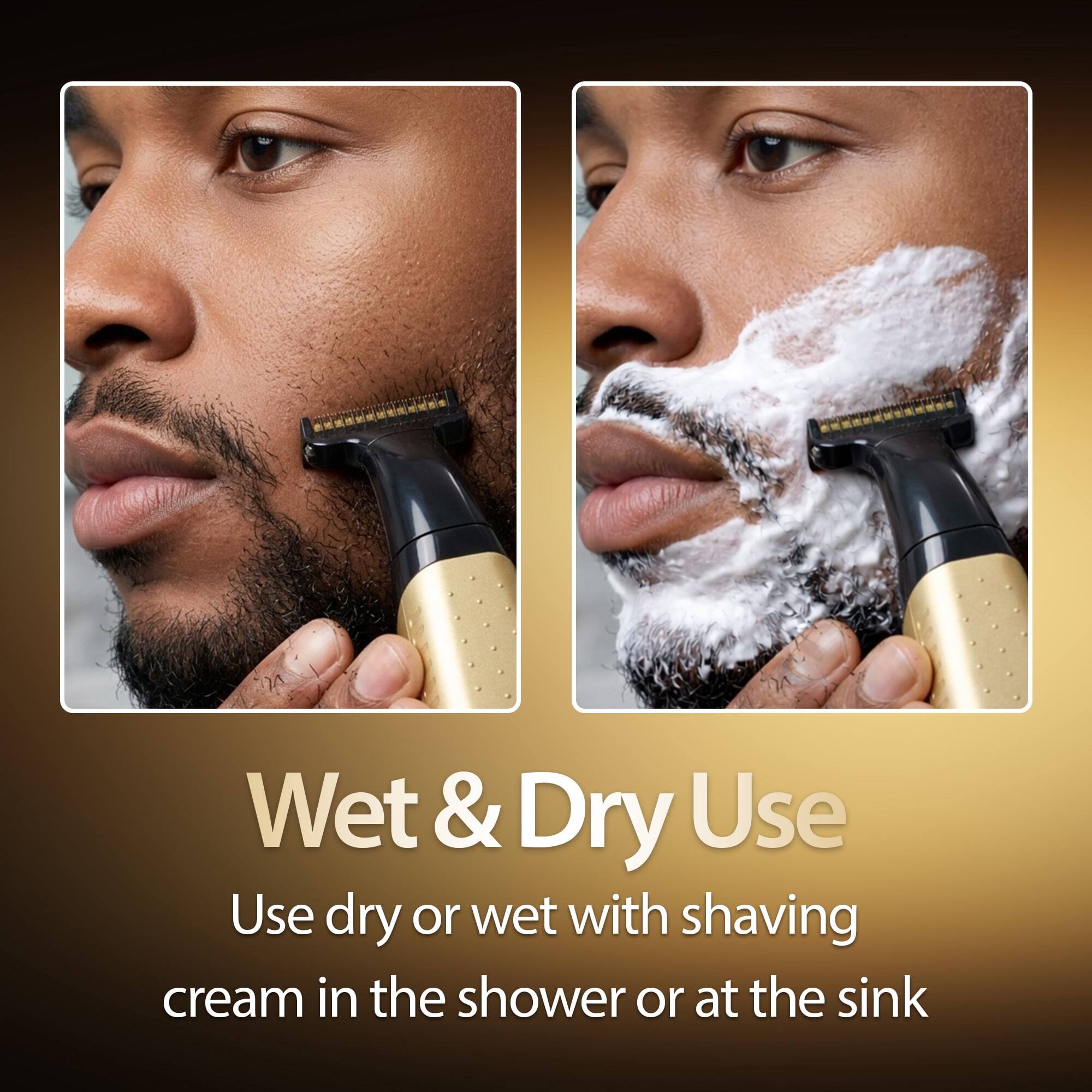 Wet & Dry Use  
Use dry or wet with shaving cream in the shower or at the sink
