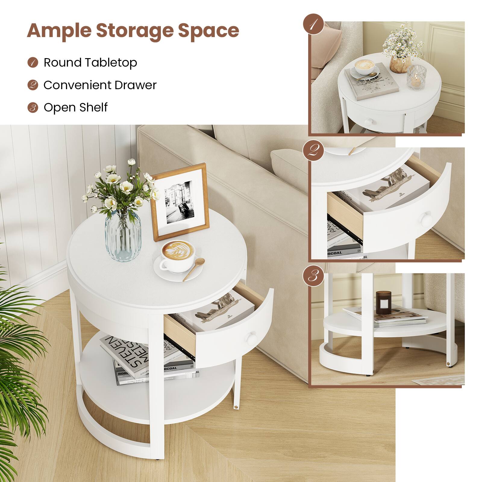 Ample Storage Space

- Round Tabletop
- Convenient Drawer
- Open Shelf