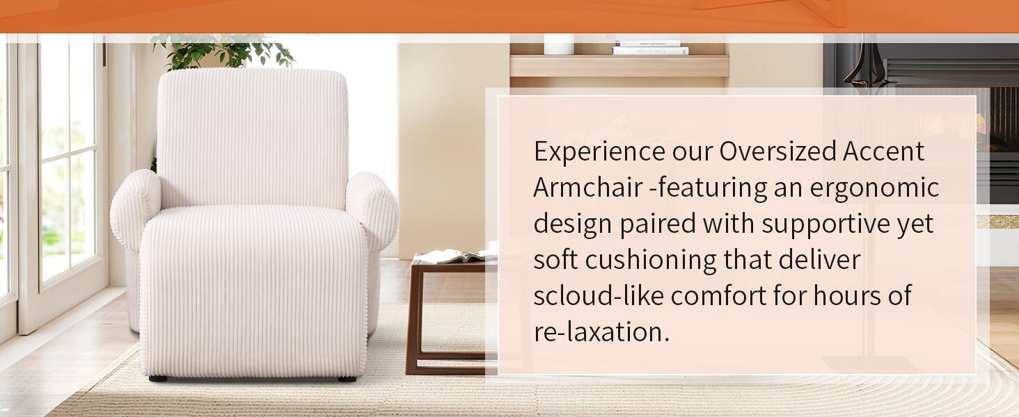 Experience our Oversized Accent Armchair - featuring an ergonomic design paired with supportive yet soft cushioning that delivers cloud-like comfort for hours of relaxation.