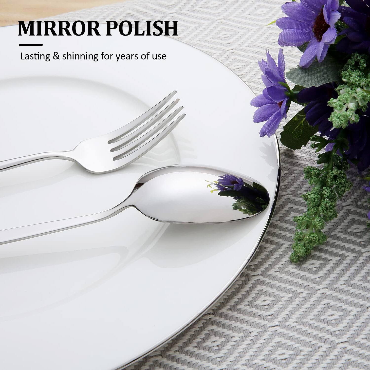 MIRROR POLISH  
Lasting & shining for years of use