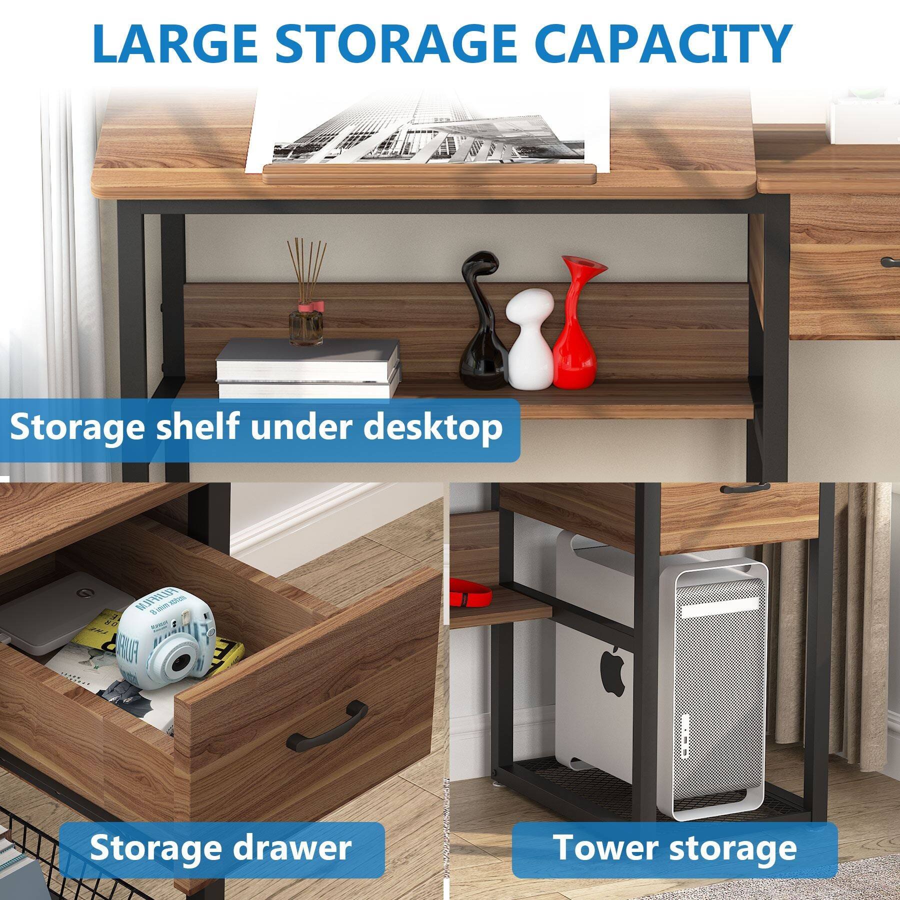 LARGE STORAGE CAPACITY

Storage shelf under desktop

Storage drawer

Tower storage