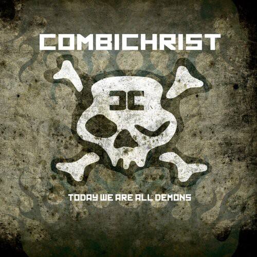 COMBICHRIST  
TODAY WE ARE ALL DEMONS