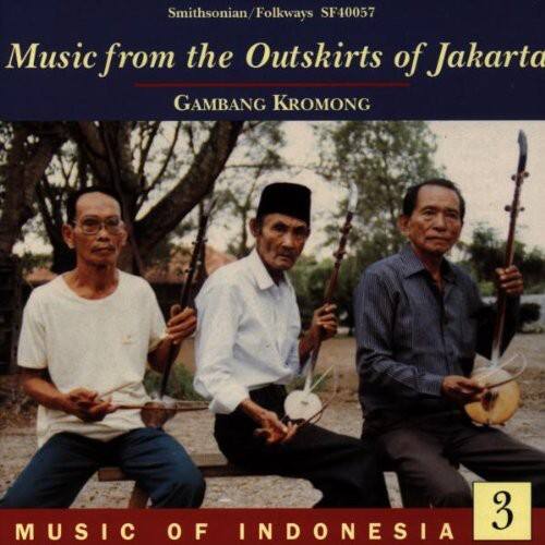 Smithsonian/Folkways SF40057  
Music from the Outskirts of Jakarta  
GAMBANG KROMONG  
MUSIC OF INDONESIA  
3
