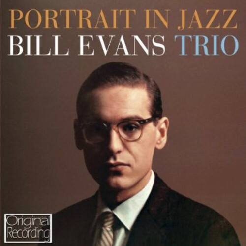PORTRAIT IN JAZZ  
BILL EVANS TRIO  

Original Recording