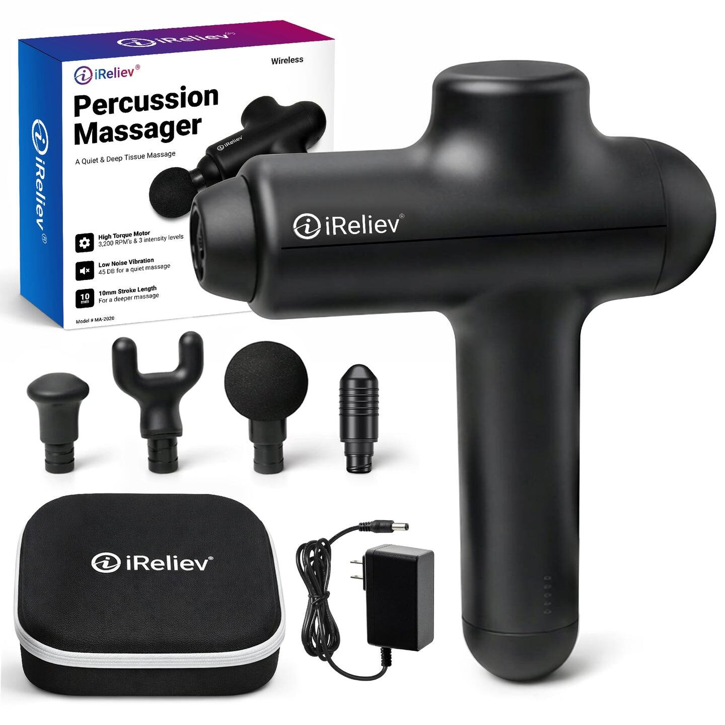 iReliev Wireless iReliev Percussion Massager  
iReliev & Deep Tissue Massage  
A Quiet iReliev 3,200 High Torque RPA/S Motor  
5 Intensity Levels  
iReliev Low Noise Vibration DB for Quiet Massage  
45 10mm Stroke Length  
10, deeper massage  
For Model I 964-2020  
iReliev