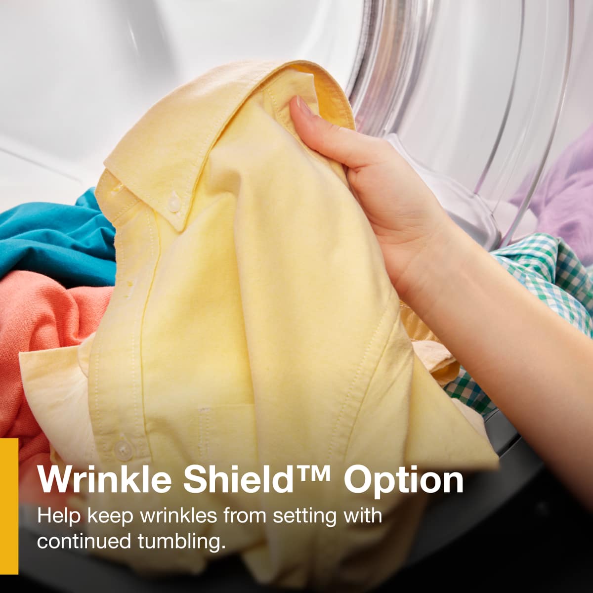 Wrinkle Shield™ Option
Help keep wrinkles from setting with continued tumbling.