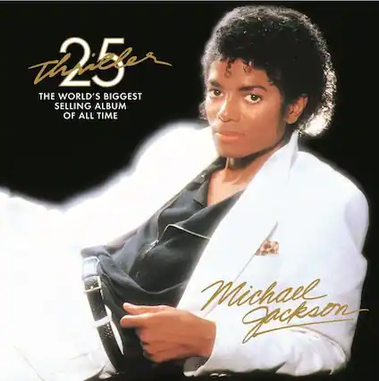 25
THE WORLD'S BIGGEST SELLING ALBUM OF ALL TIME
Michael Jackson