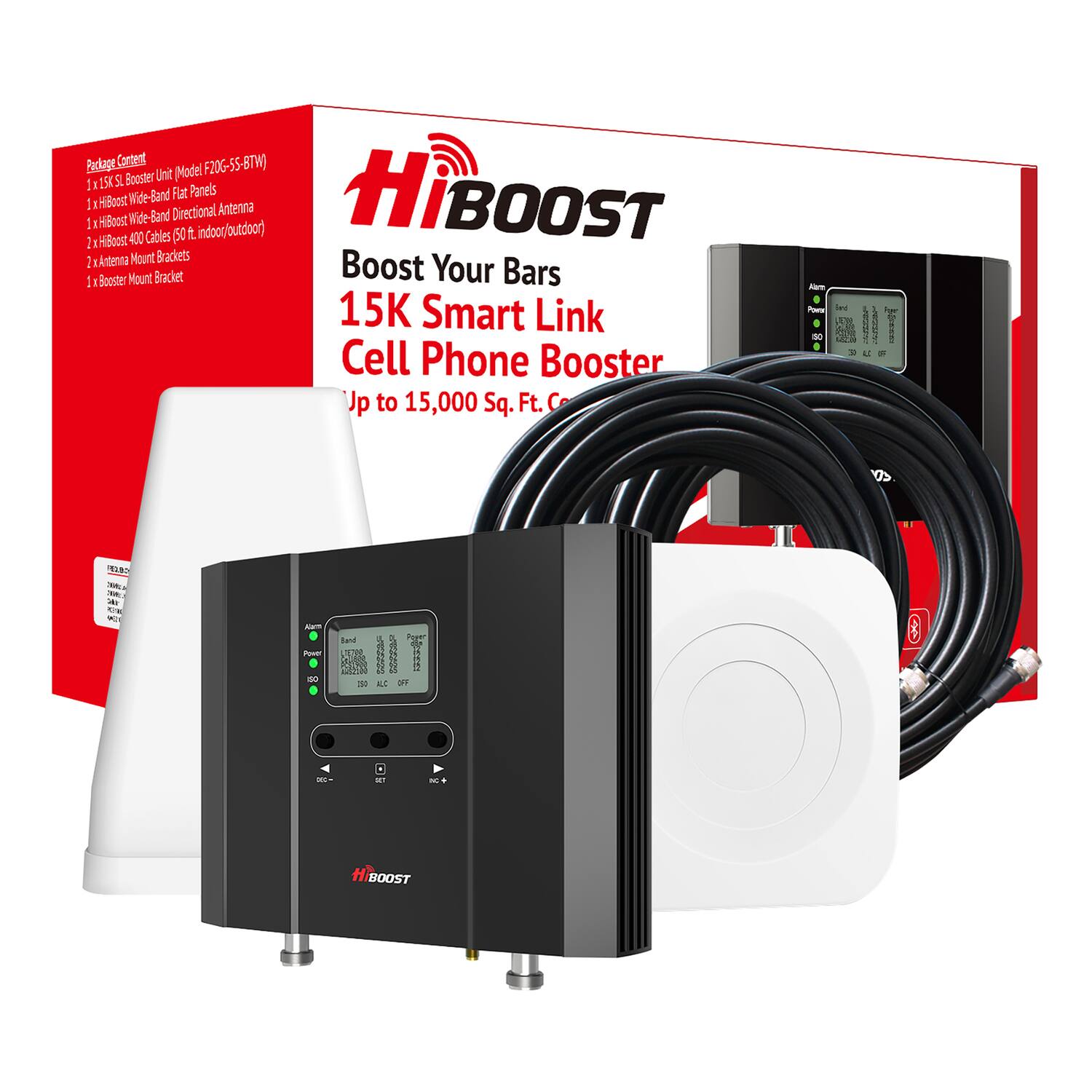 Package Content:  
- 1 x HiBoost Uni-Link Booster Unit Model (F20G-55-BTW)  
- 3 x HiBoost Flat Panels (Wide-Band)  
- 1 x HiBoost Wide-Band Directional Antenna  
- 2 x HiBoost 400 Cables (50 ft. indoor/outdoor)  
- 2 x Antenna Mount Brackets  
- 1 x Booster Mount Bracket  

Boost Your Bars  
15K Smart Link Cell Phone Booster  
Up to 15,000 Sq. Ft. Coverage
