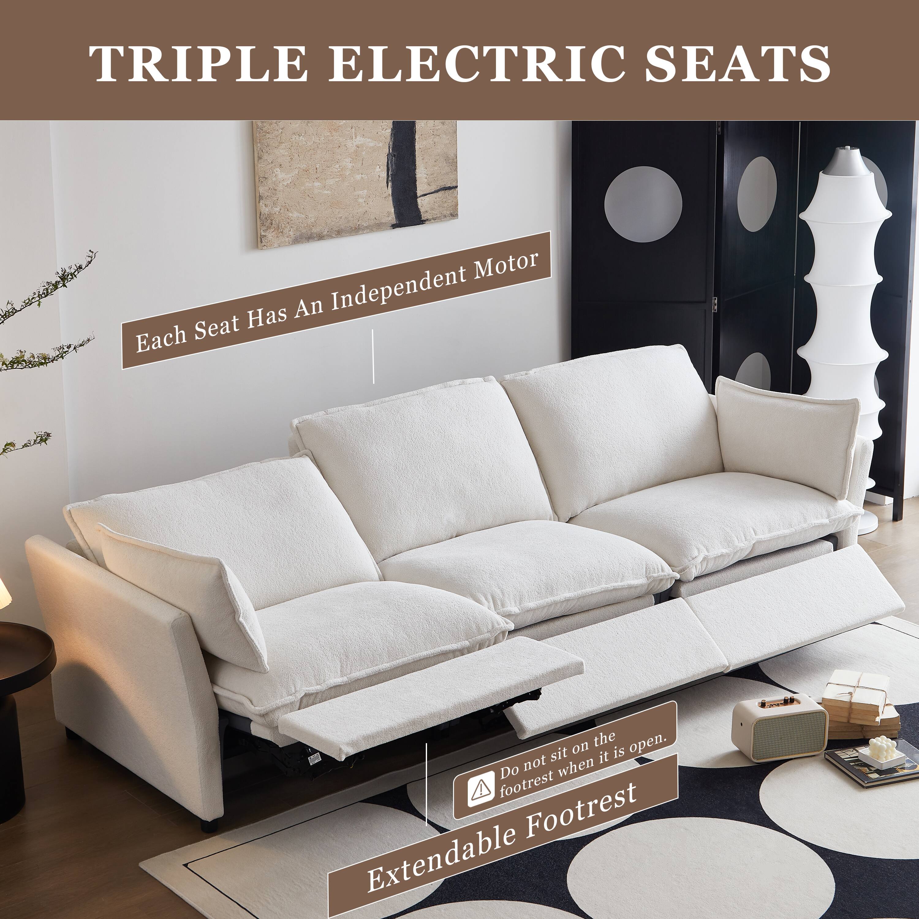 TRIPLE ELECTRIC SEATS

Each Seat Has An Independent Motor

Do not sit on the footrest when it is open.

Extendable Footrest