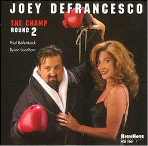 Joey DeFrancesco - The Champ Round 2  - COMPACT DISCS