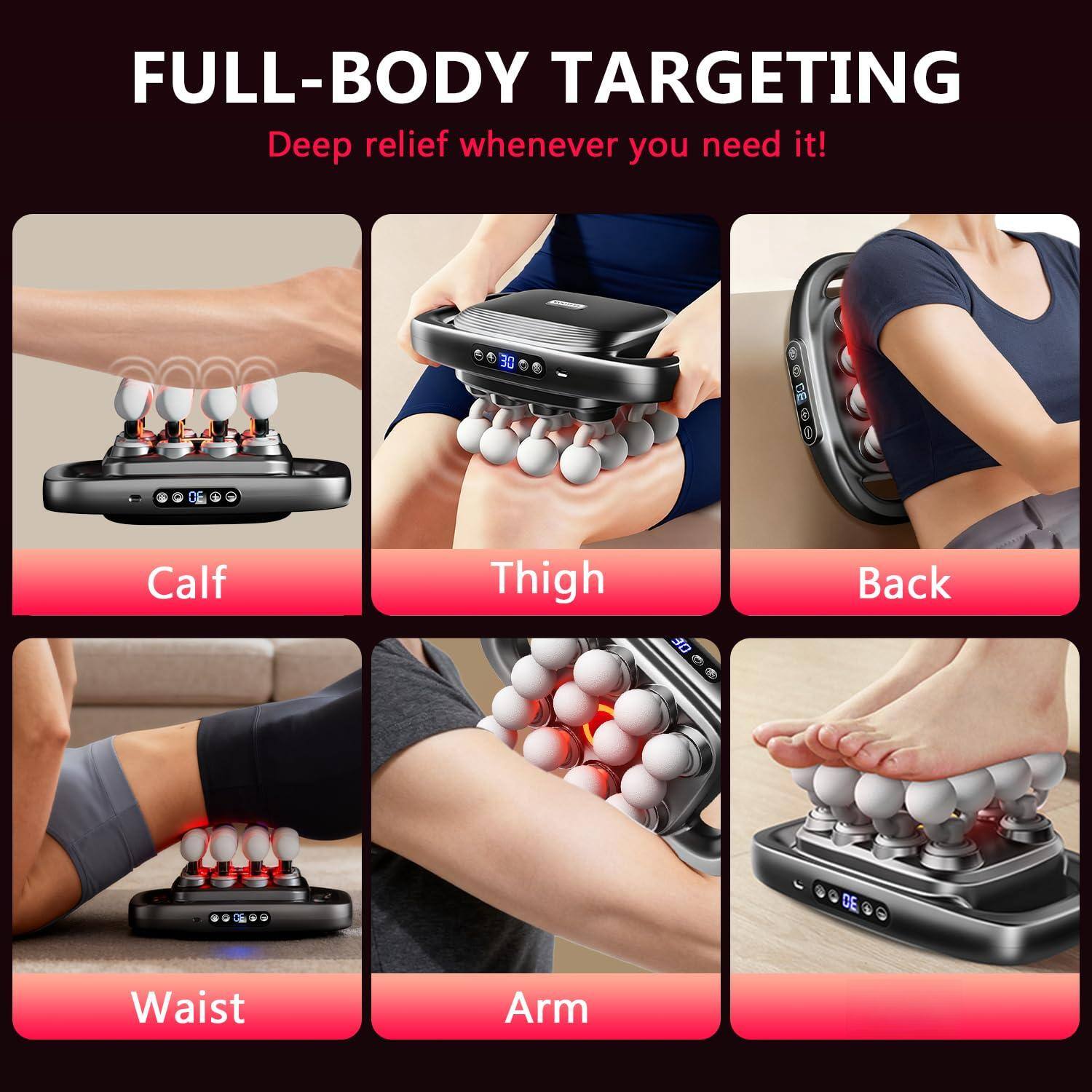 FULL-BODY TARGETING  
Deep relief whenever you need it!  

Calf  
Thigh  
Back  
Waist  
Arm