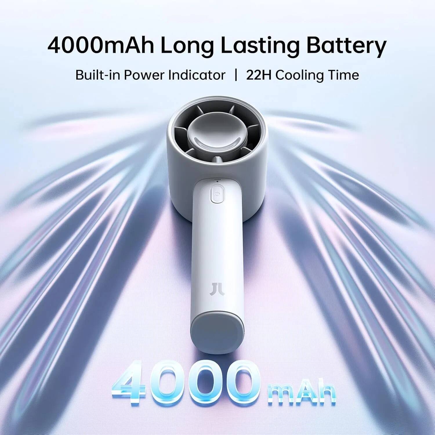 4000mAh Long Lasting Battery  
Built-in Power Indicator | 22H Cooling Time