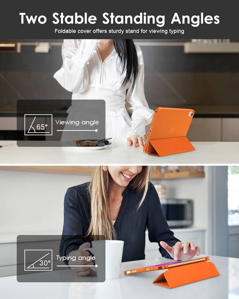 Two Stable Standing Angles  
Foldable cover offers sturdy stand for viewing typing  

Viewing angle 65°  
Typing angle 30°