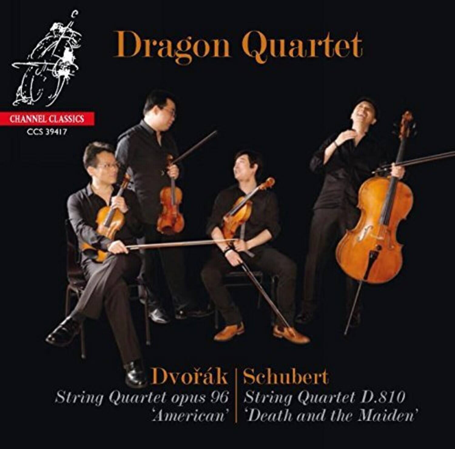Dragon Quartet

CHANNEL CLASSICS  
CCS 39417

Dvořák  
String Quartet opus 96  
'American'

Schubert  
String Quartet D.810  
'Death and the Maiden'