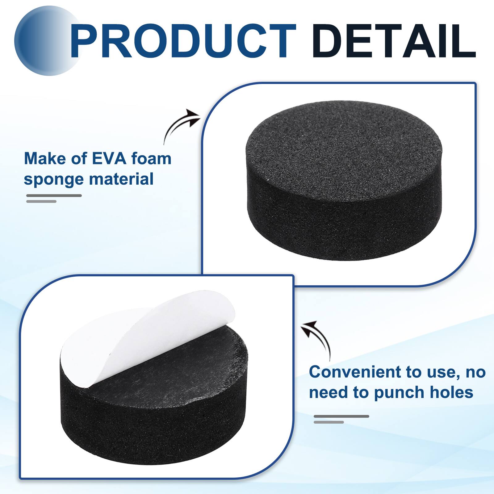 PRODUCT DETAIL

- Make of EVA foam sponge material
- Convenient to use, no need to punch holes