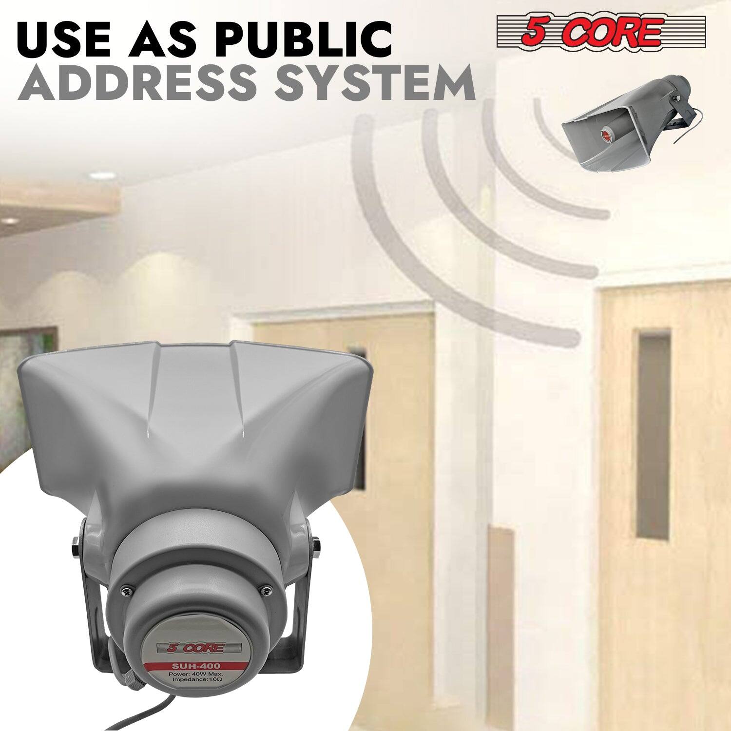 USE AS PUBLIC ADDRESS SYSTEM

5 CORE

SUH-400
Impedance: 102Ω