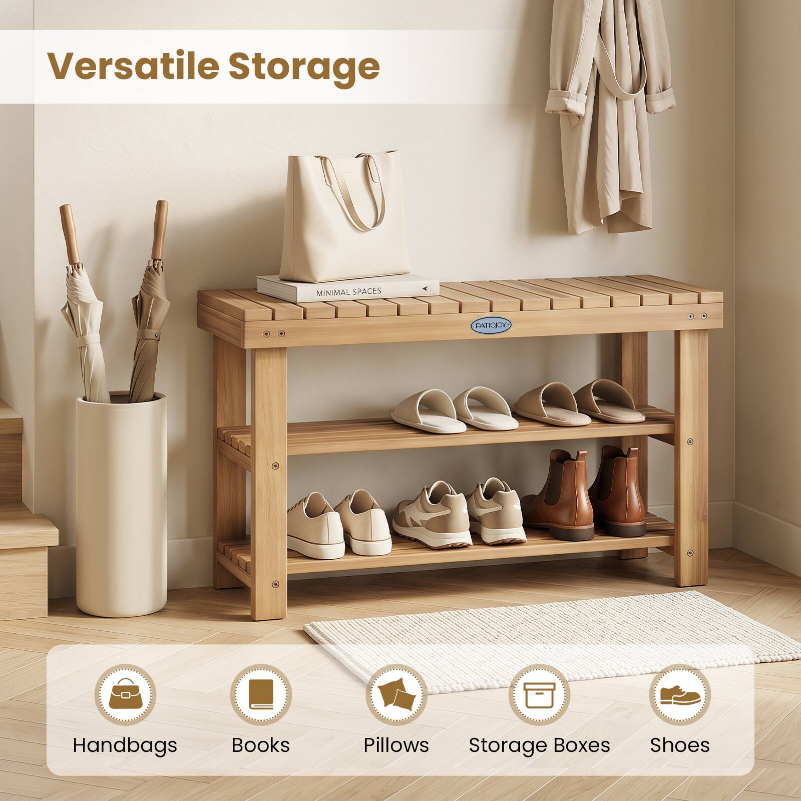 Versatile Storage

MINIMAL SPACES

Handbags
Books
Pillows
Storage Boxes
Shoes
