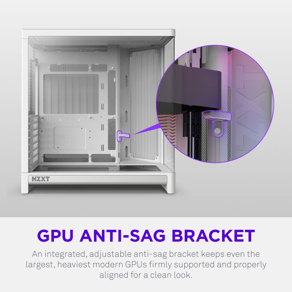 NZXT GPU ANTI-SAG BRACKET

An integrated, adjustable anti-sag bracket keeps even the largest, heaviest modern GPUs firmly supported and properly aligned for a clean look.