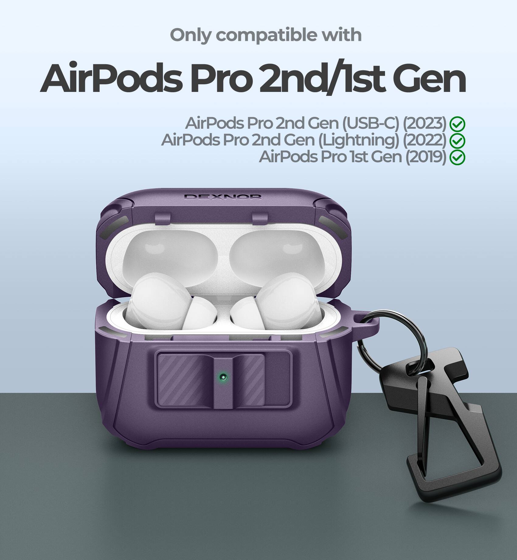 Only compatible with  
AirPods Pro 2nd/1st Gen  

AirPods Pro 2nd Gen (USB-C) (2023)  
AirPods Pro 2nd Gen (Lightning) (2022)  
AirPods Pro 1st Gen (2019)