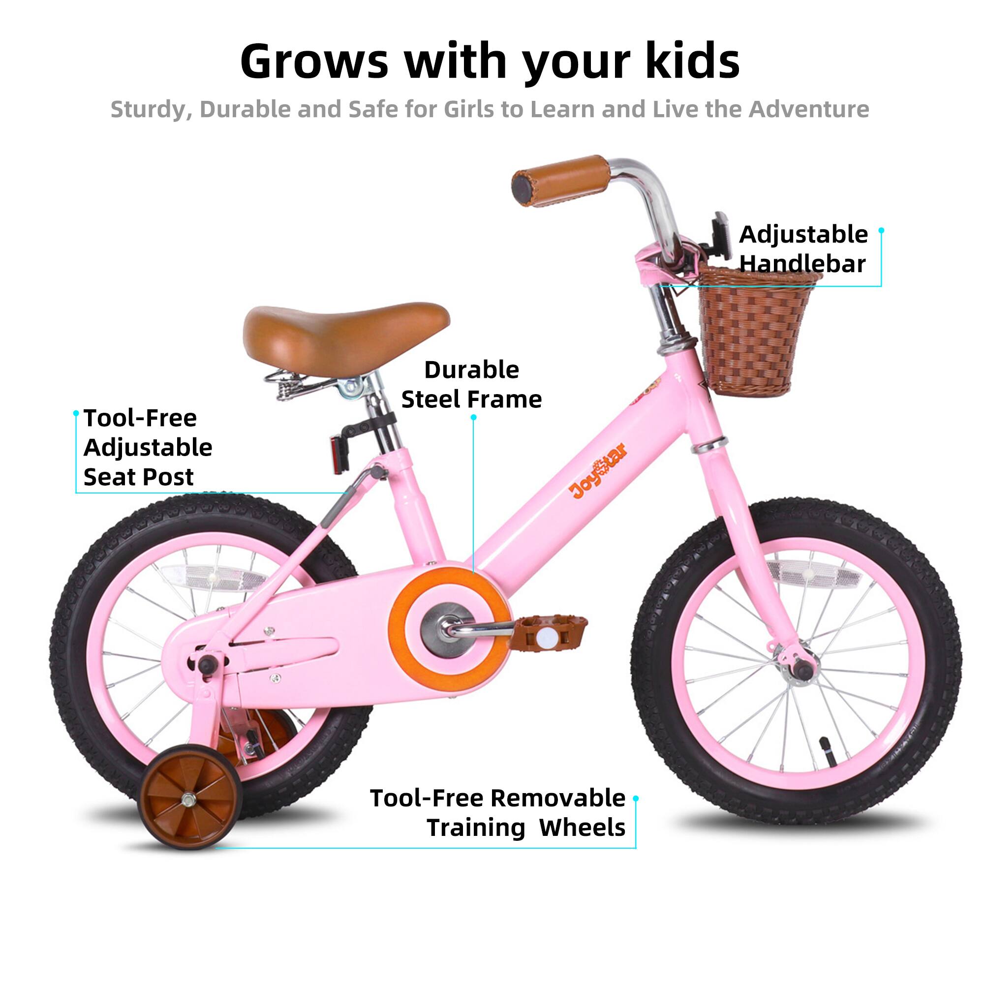 Grows with your kids  
Sturdy, Durable and Safe for Girls to Learn and Live the Adventure  

- Adjustable Handlebar  
- Tool-Free Adjustable Seat Post  
- Durable Steel Frame  
- Tool-Free Removable Training Wheels