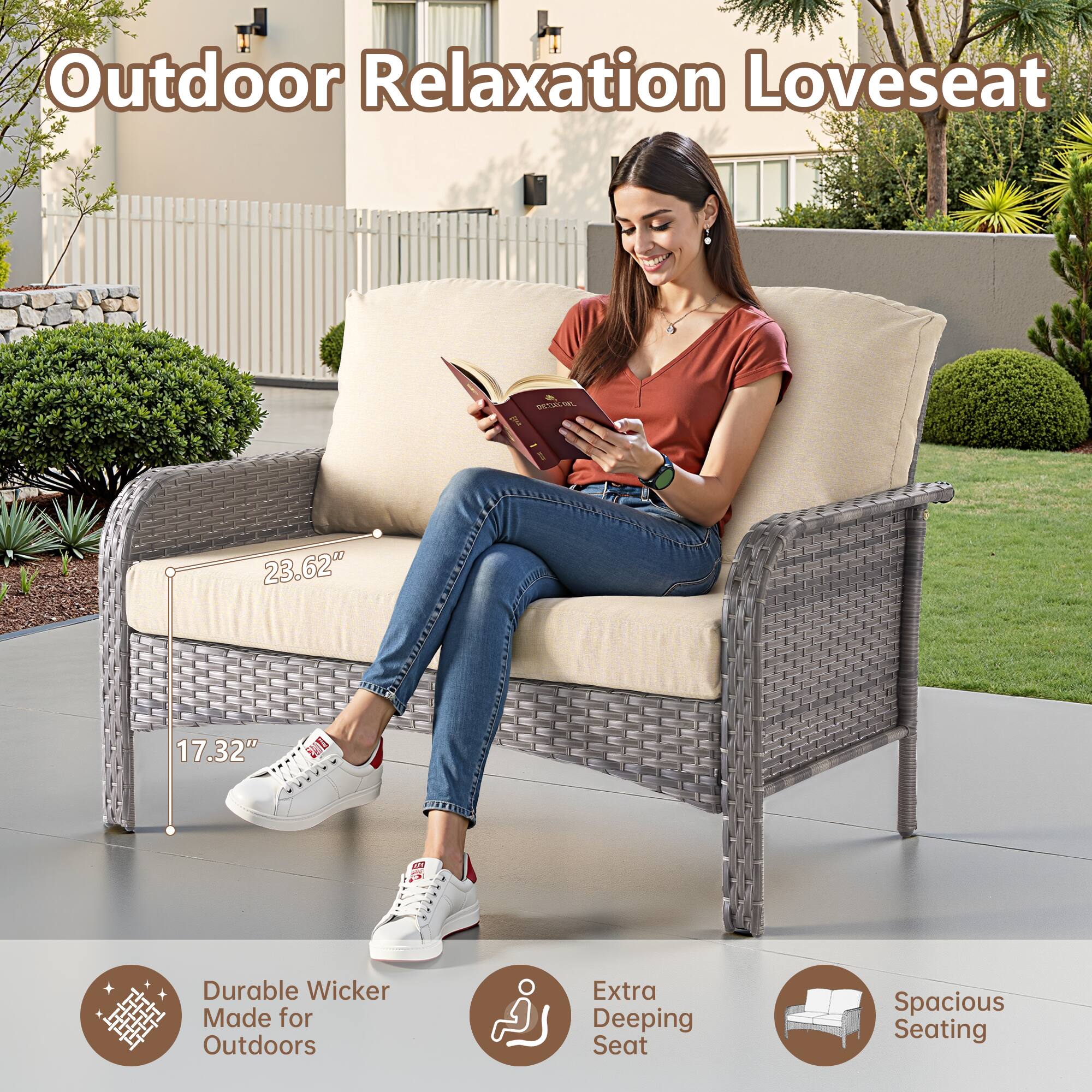 Outdoor Relaxation Loveseat

23.62"  
17.32"

Durable Wicker  
Made for Outdoors

Extra Deeping Seat

Spacious Seating