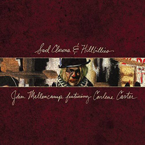 Sad Clowns & Hillbillies  
John Mellencamp featuring Carlene Carter