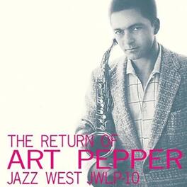 Art Pepper - Return Of Art Pepper - Limited 180-Gram Vinyl with Bonus Track - VINYL LP
