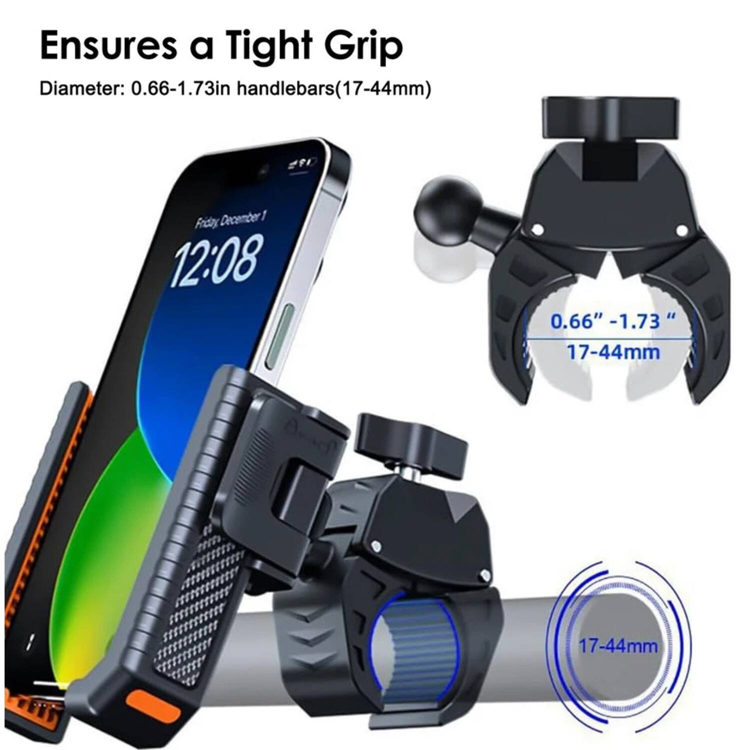 Ensures a Tight Grip  
Diameter: 0.66-1.73in handlebars (17-44mm)  
0.66" - 1.73"  
17-44mm  
17-44mm