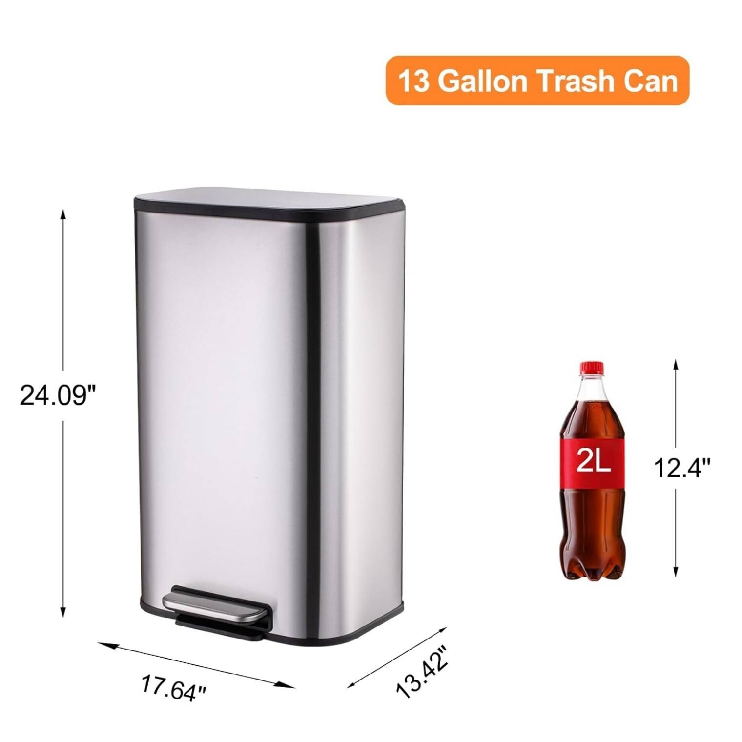 13 Gallon Trash Can  
24.09"  
12.4"  
17.64"  
13.42"