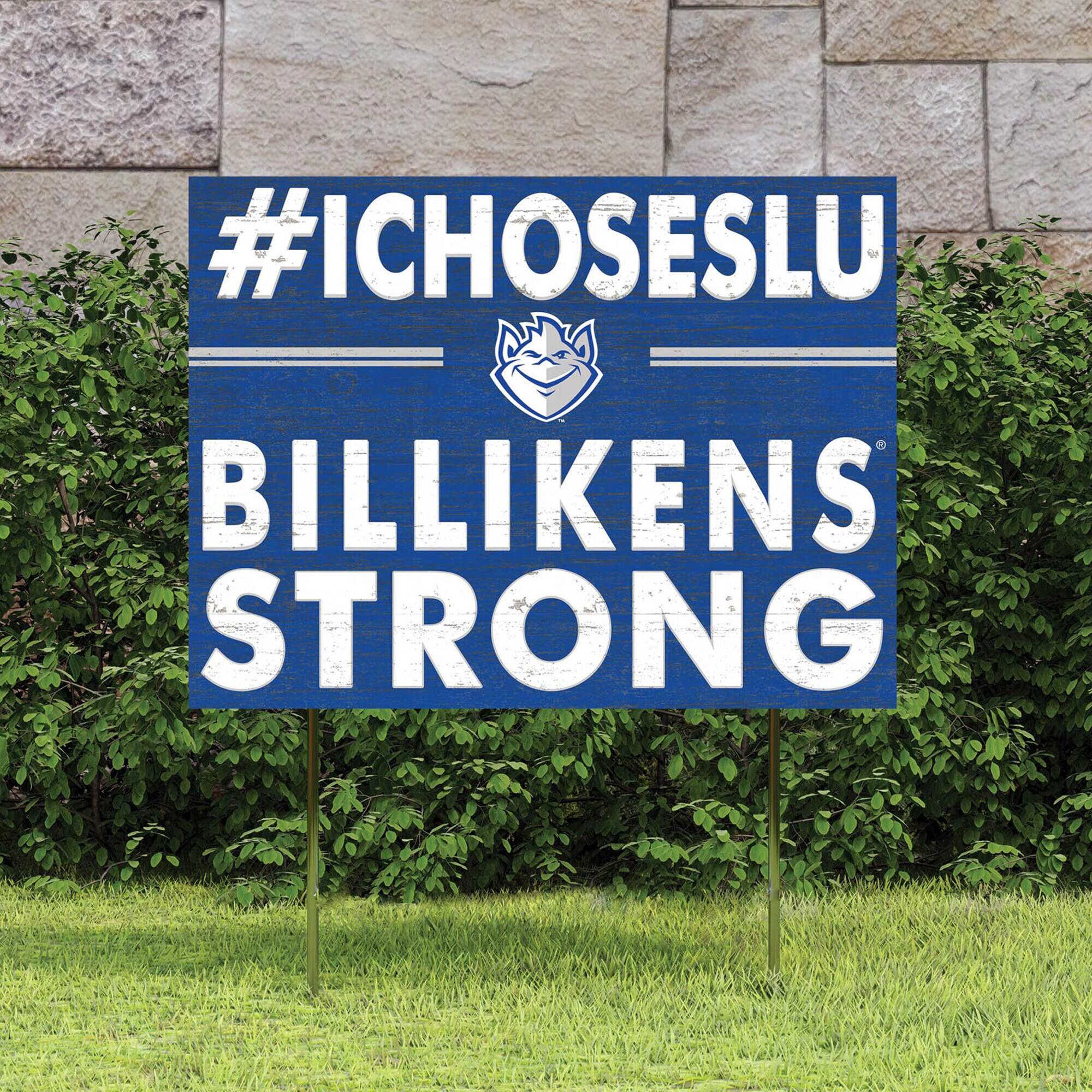 #ICHOOSESLU  
BILLIKENS STRONG
