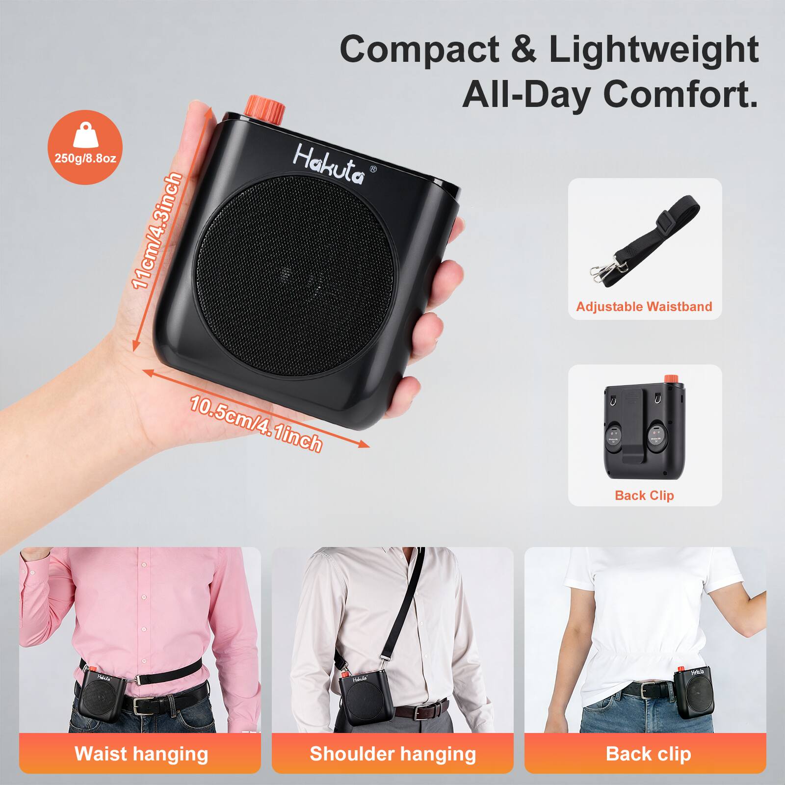 250g/8.8oz 11cm/4.3inch Compact & Lightweight All-Day Comfort. Hakuta Adjustable Waistband 10.5cm/4.1inch 1inch Back Clip. Waist hanging, Shoulder hanging, Back clip