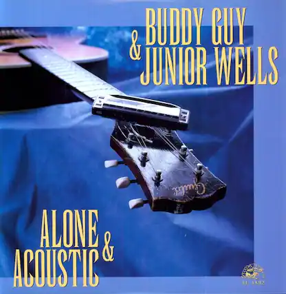 Buddy Guy & Junior Wells
Alone & Acoustic
Guild AL 1802