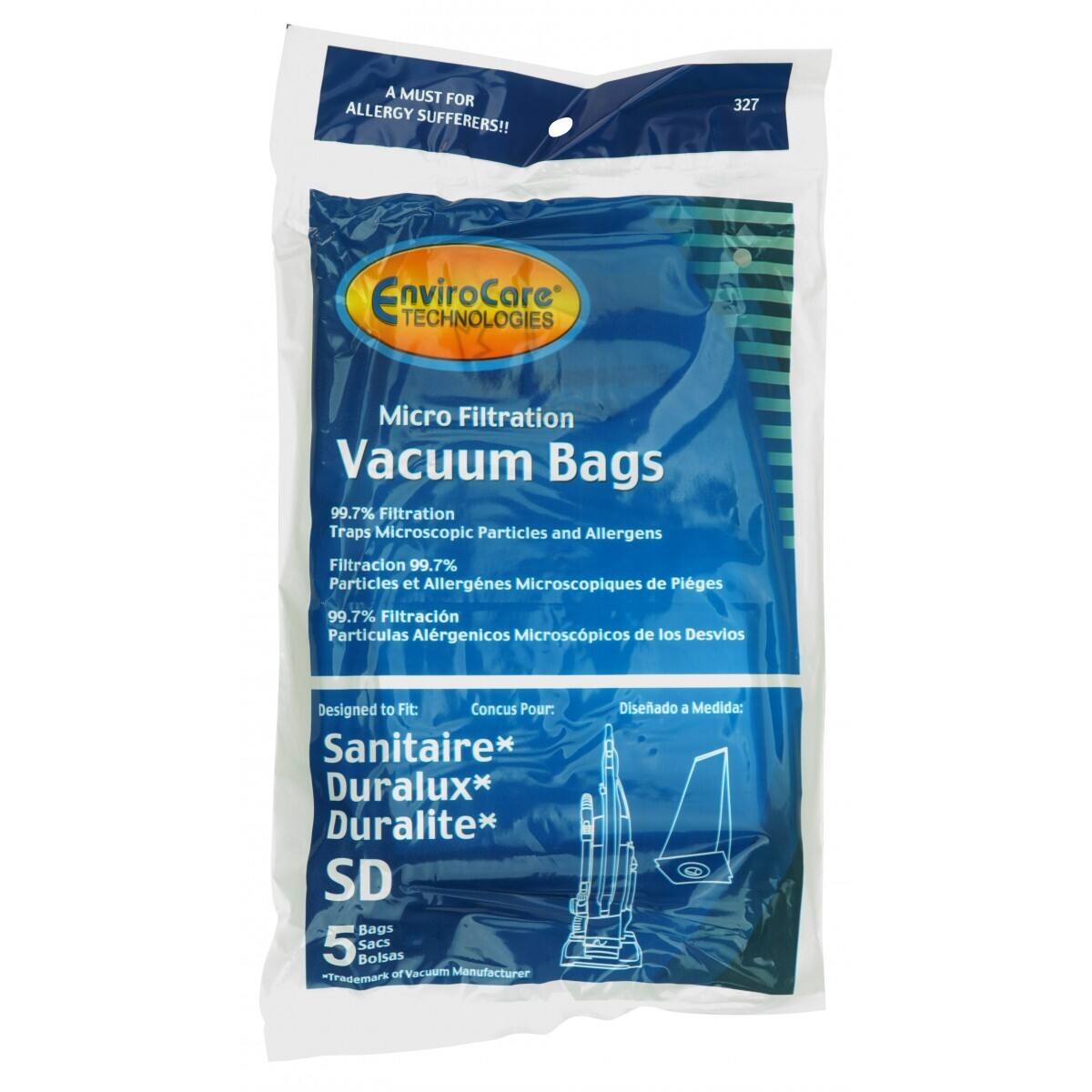 A MUST FOR ALLERGY SUFFERERS!!  
327 EnviroCare Technologies Micro Filtration Vacuum Bags  
99.7% Filtration Traps Microscopic Particles and Allergens  
Filtración 99.7% Partículas et Allergenes Microscópicos de Pliegues  
Filtración 99.7% Partículas Alérgenicos Microscópicos de los Desvios  

Designed to Fit:  
Conçu Pour:  
Sanitaire* Duralux* Duralite* SD Bags  
5 Sacs Bolsas  

*Trademark of Vacuum Manufacturer  
Diseñado a Medida: