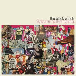 The Black Watch - Future Strangers - VINYL LP