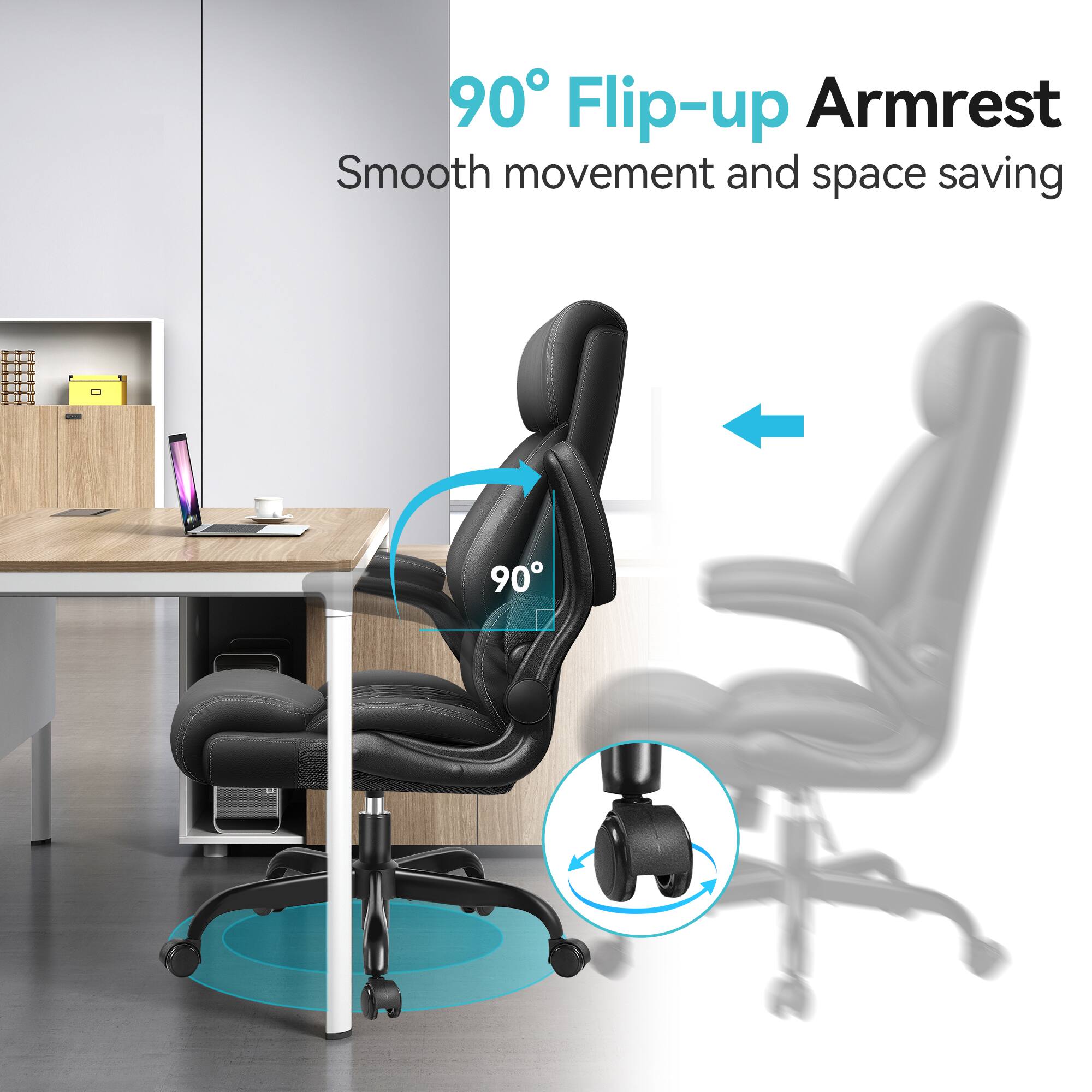 90° Flip-up Armrest  
Smooth movement and space saving
